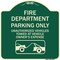 Signmission Fire Department Parking Unauthorized Vehicles Towed Owner Expense Alum, 18" L, 18" H, G-1818-24023 A-DES-G-1818-24023 - alternate 1
